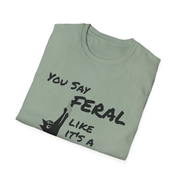 You Say Feral Herrin Feline Fixers Branded Tee - Image 24