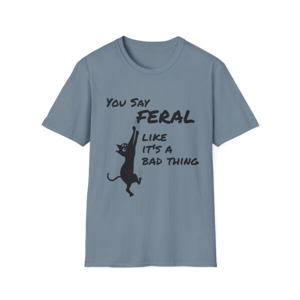 You Say Feral Herrin Feline Fixers Branded Tee - Image 25