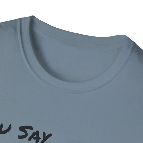 You Say Feral Herrin Feline Fixers Branded Tee - Image 27