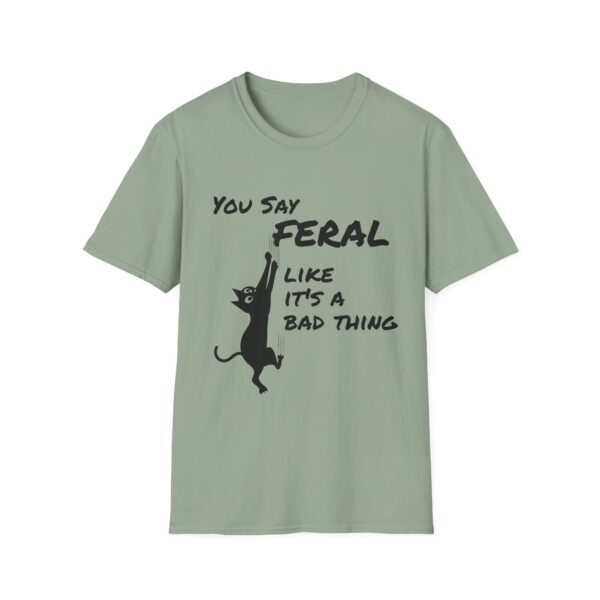 You Say Feral Herrin Feline Fixers Branded Tee - Image 21