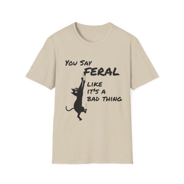 You Say Feral Herrin Feline Fixers Branded Tee - Image 5